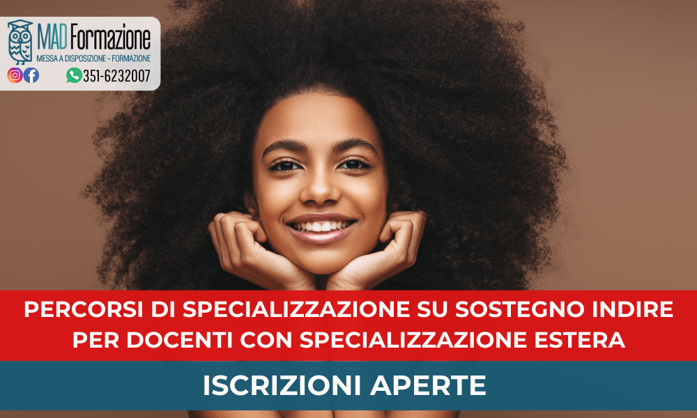 Percorsi di specializzazione su sostegno da 48 e 36 CFU INDIRE per docenti con specializzazione estera