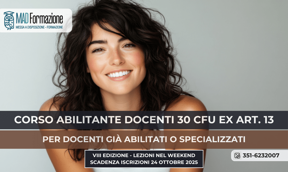Corso abilitante 30 CFU Ex Art. 13 – VIII ciclo, scadenza 24 Ottobre 2025