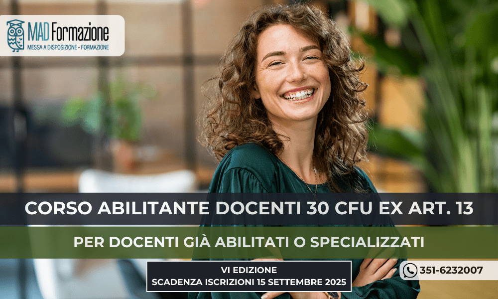 Corso abilitante 30 CFU Ex Art. 13 – VI edizione, scadenza 15 Settembre 2025