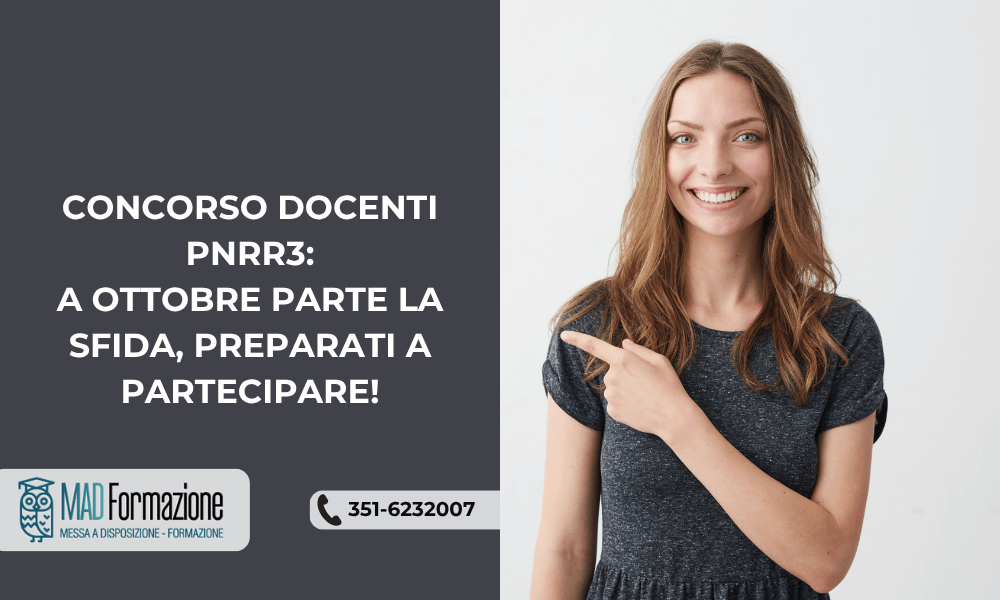 Concorso Docenti PNRR3: a ottobre parte la sfida, preparati a partecipare!