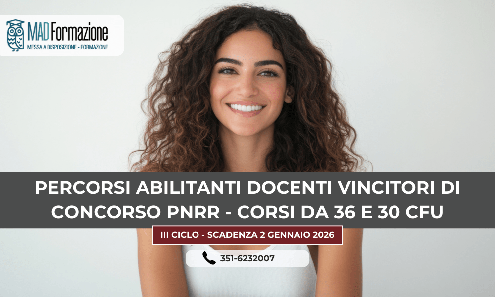 Percorsi abilitanti da 36 e 30 CFU per vincitori di concorso PNRR III ciclo a.a. 2025/26