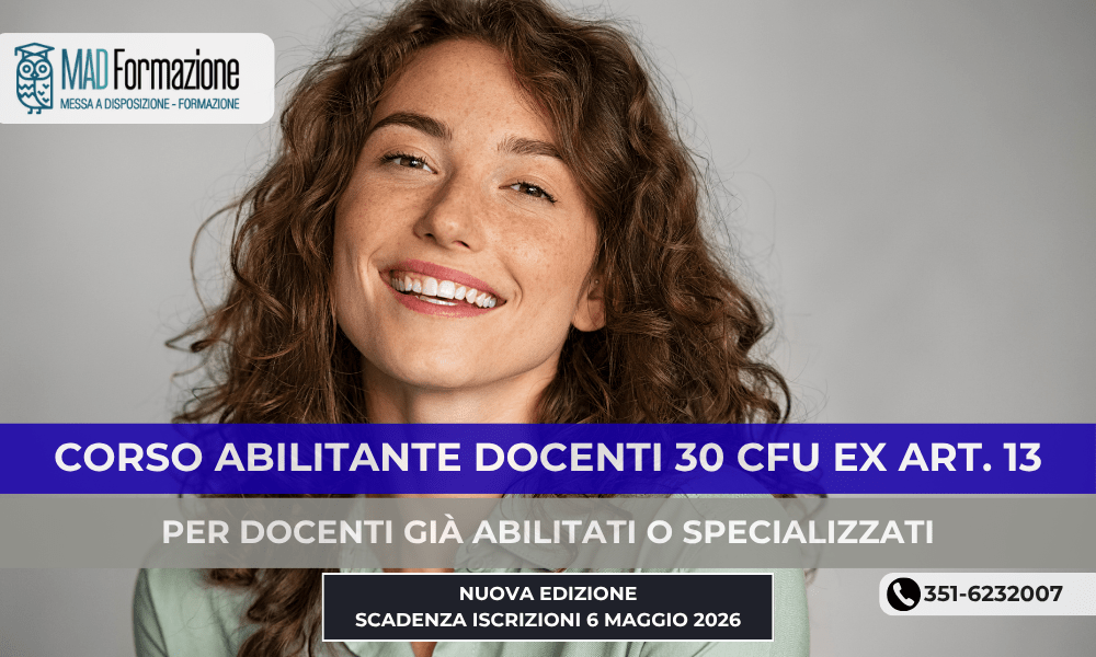 Corso abilitante 30 CFU Ex Art. 13 – XI ciclo, scadenza 6 Maggio 2026